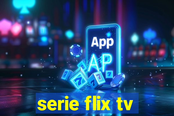 serie flix tv